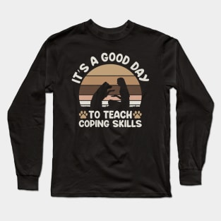 It's a good day to teach coping skills, School Social Worker, Social Work Gifts Shirt Long Sleeve T-Shirt